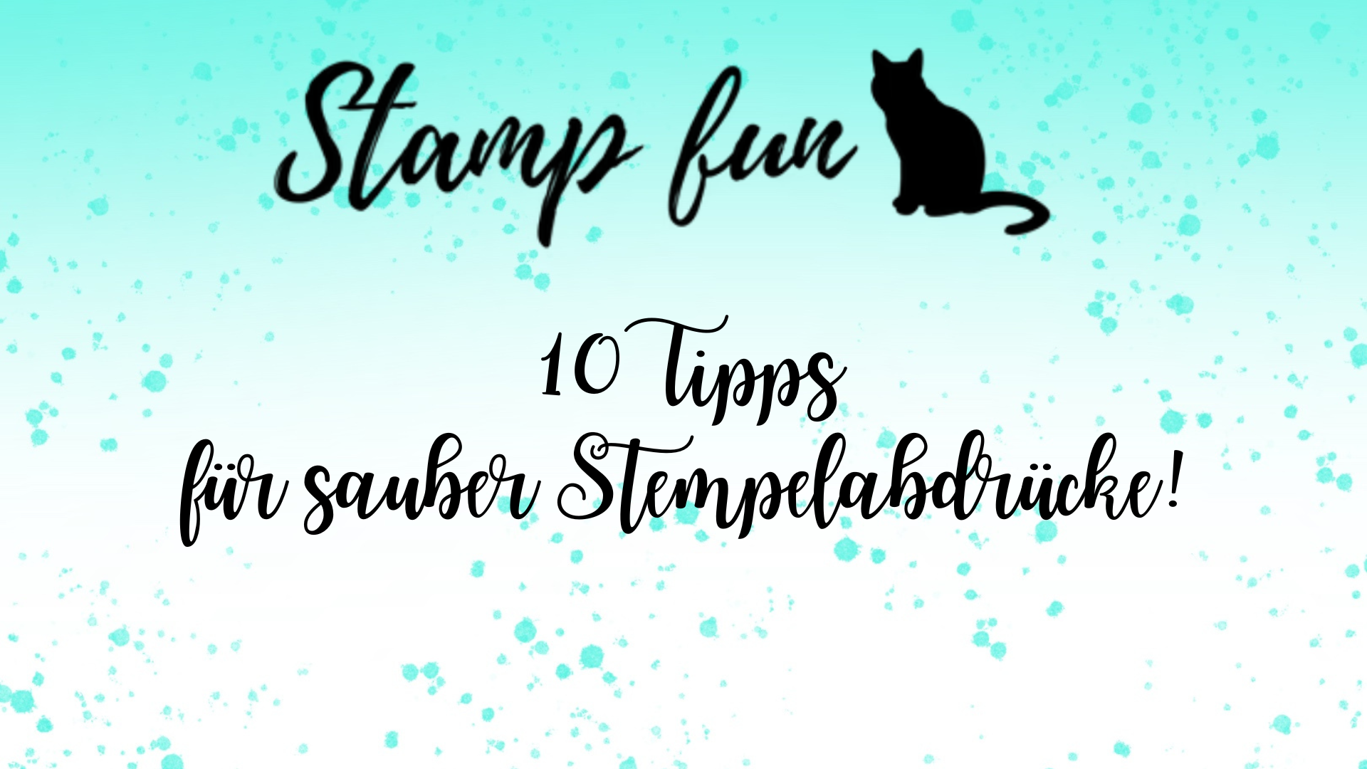 10 Tipps für saubere Stempelabdrücke!!