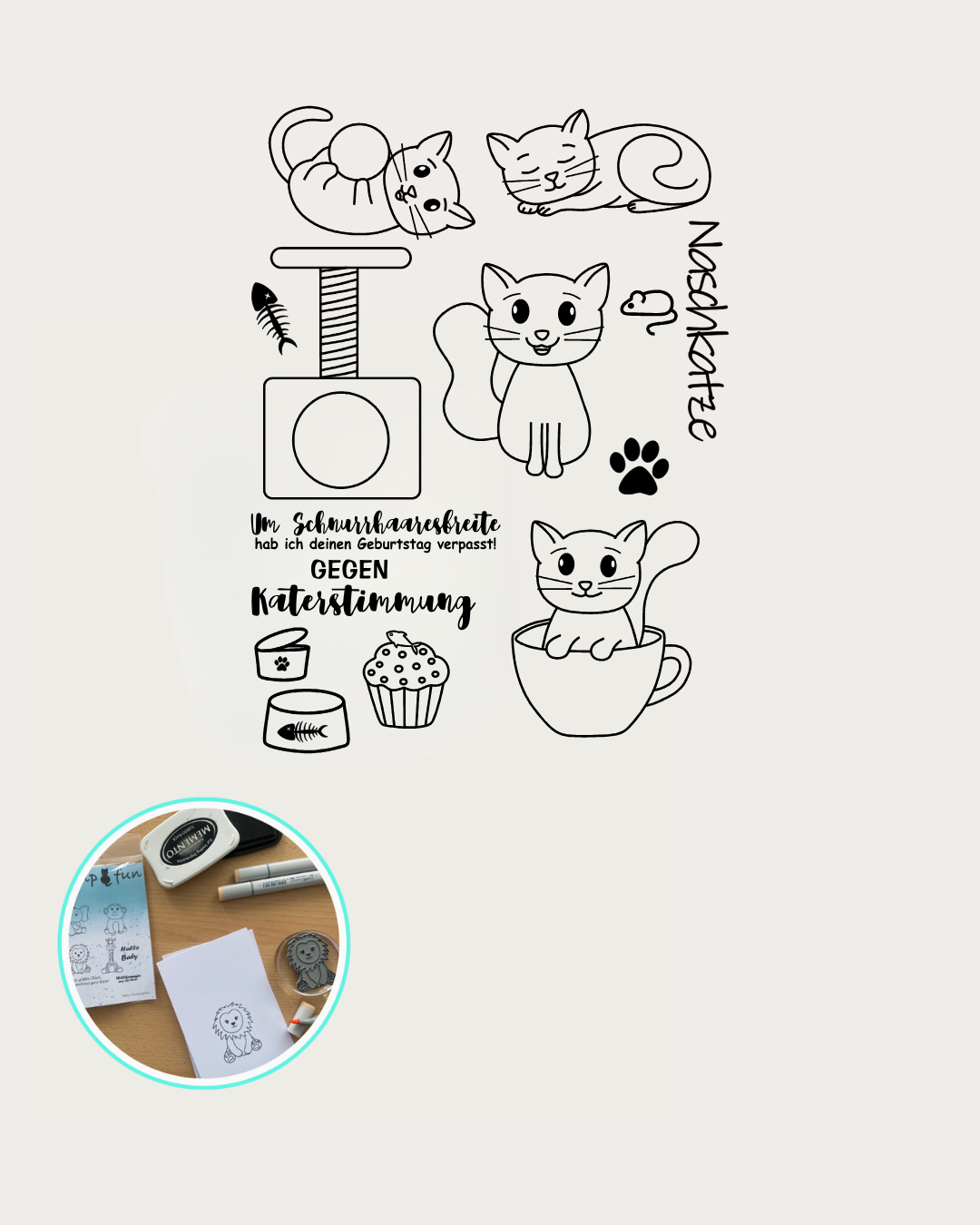 Stempelset mit Katze auf dem Rücken und Ball, schlafende Katze, sitzende Katze, Katze in einer Tasse, Fressnapf, Katzendose, Katzenabdruck, Cupcake mit Fisch, Fischgräte, Spielmaus, Kratzbaum. Sprüche: Um Haaresbreite hab ich deinen Geburtstag verpasst, Gegen Katerstimmung, Naschkatze